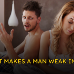 what makes a man weak in bed